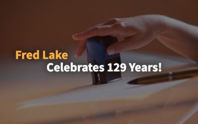 Fred Lake Announces 129 Years of Business!