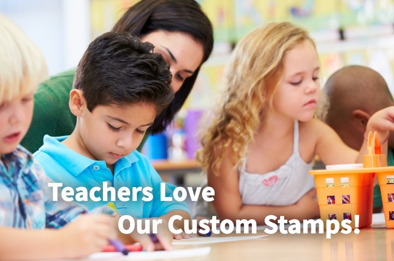 Teachers Love Our Custom Stamps