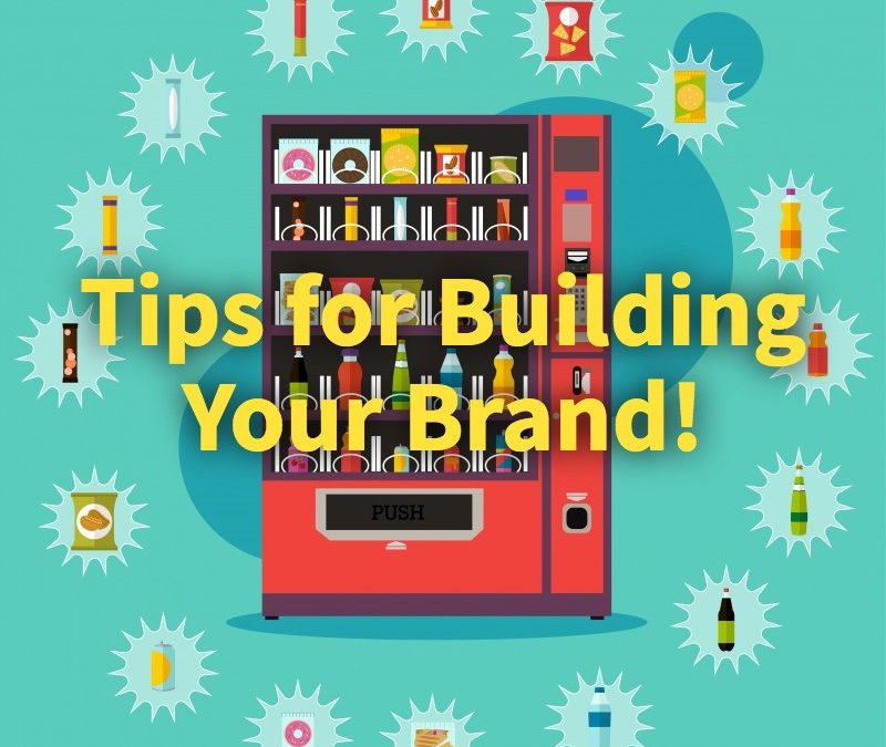 Tips for Building a Brand for Your Business