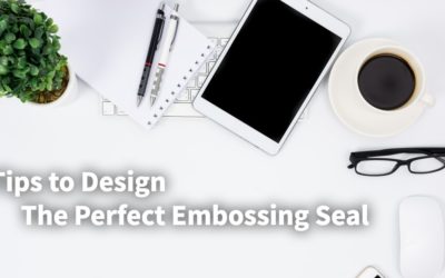 Tips to Design the Perfect Embossing Seal