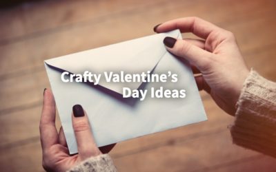 Crafty Valentine’s Day Ideas